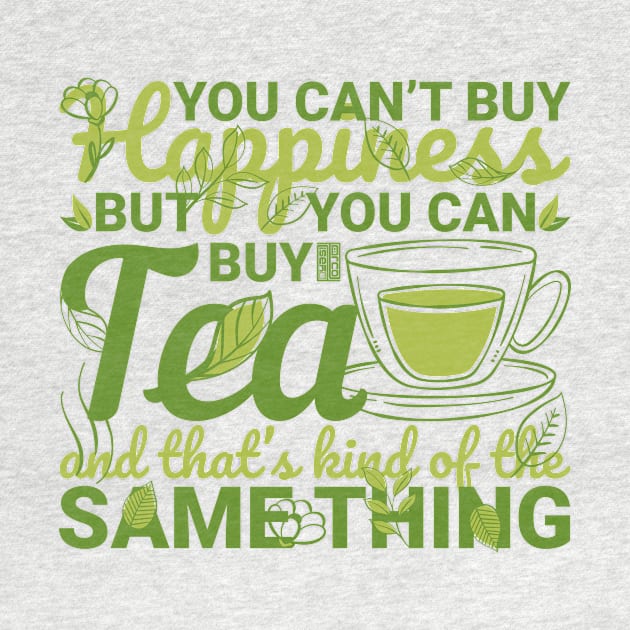 CAN'T BUY HAPPINESS ASIAN HERBAL TEA LEAF SAME THING by porcodiseno